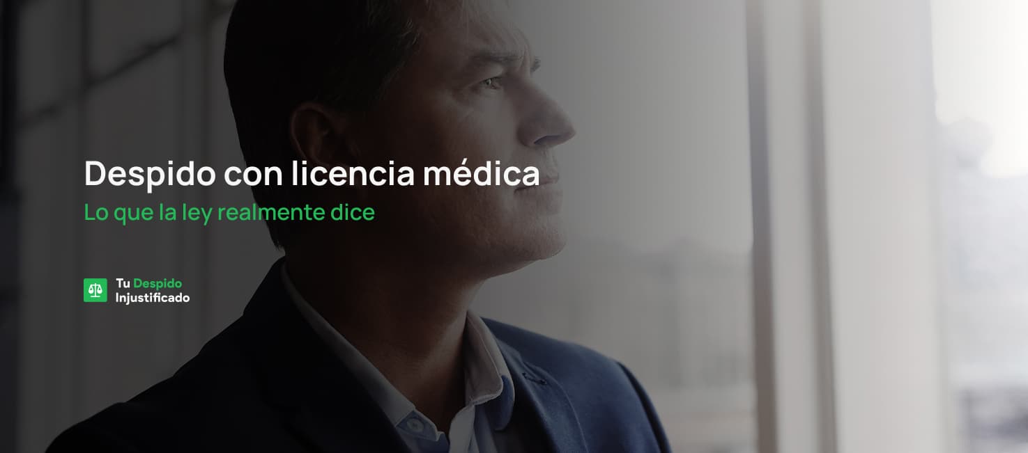 Despido con licencia médica: lo que la ley realmente dice